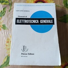 Elementi Di Elettrotecnica Generale - G. Someda - Ed. Patron 1981