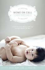 Moms on Call | Basic Baby Care
