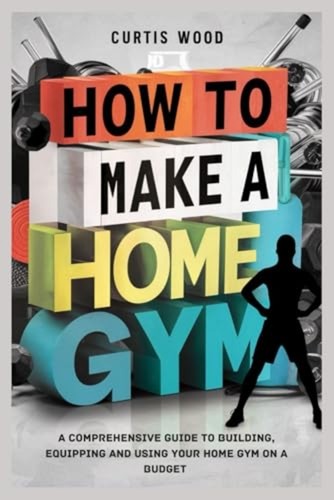 How make home gym a - to,