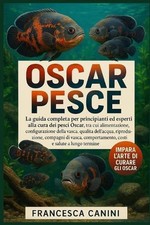 Oscar Pesce: La guida completa