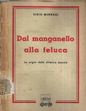 Dal manganello alla feluca. Le