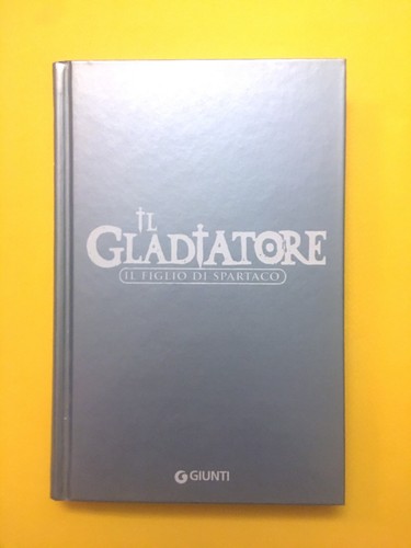 Gladiatore figlio di - il,