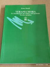 F. Morell TERAPIA MORA Le Oscillazioni dei Colori Teoria e Pratica IPSA 1990