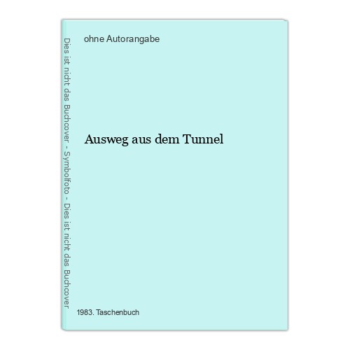 Ausweg aus dem tunnel - ausweg,