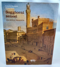 SOGGIORNI SENESI TRA MITO E