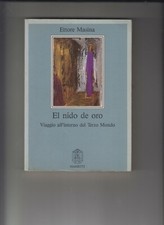 ETTORE MASINA - EL NIDO DE ORO - VIAGGIO ALL'INTERNO DEL TERZO MONDO - MARIETTI