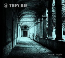 THEY DIE Black Magic CD