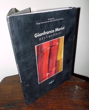 Bertoni,GIANFRANCO MORINI.GESTIMATERICI.Catalogo,2009 Faenza Museo Ceramiche