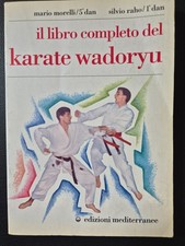 il libro completo del Karate Wadoryu Morelli Raho ed. Mediterranee 1991