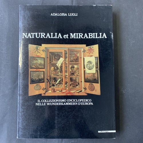 Naturalia mirabilia - naturalia, et