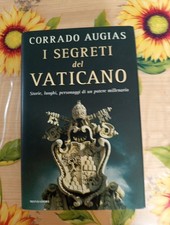 I Segreti Del Vaticano - Corrado Augias - Ed. Mondadori 2010