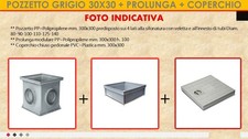 Pozzetto + Prolunga PP=poliprpilene + Coperchio chiuso PVC plastica 30x30