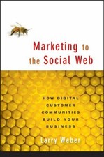 Marketing to the Social Web 