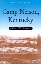 Camp Nelson, Kentucky: A Civil