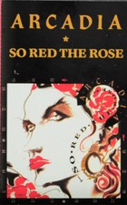 Arcadia - So Red The Rose