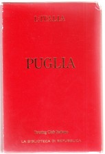 Puglia - Le Guide Rosse -