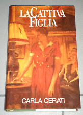 Carla Cerati "LA CATTIVA FIGLIA" Euroclub 1ªEd. 1991