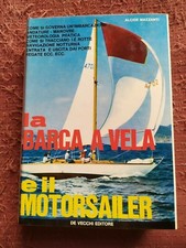 LA BARCA A VELA E IL MOTORSAILER di ALCIDE MAZZANTI - DE VECCHI 1973