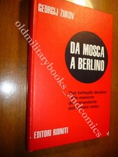 DA MOSCA A BERLINO GEORGIJ ZUKOV DUE BATTAGLIE DECISIVE COMANDANTE ARMATA ROSSA