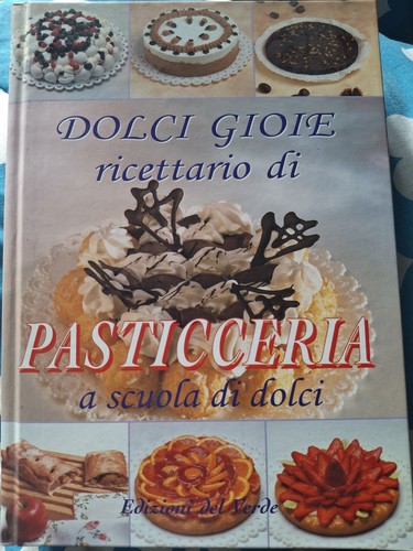 Libro pasticceria dolci gioie - libro,