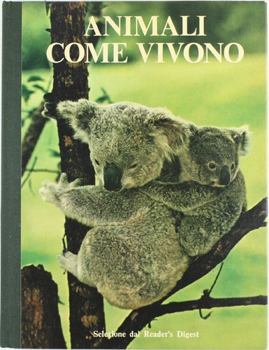 Animali come vivono autori - -,