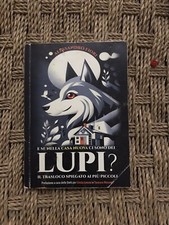 E SE NELLA CASA NUOVA CI SONO DEI LUPI? Alessandro Fiori