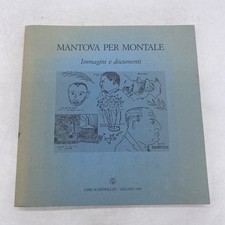 MANTOVA PER MONTALE IMMAGINI E DOCUMENTI - LIBRI SCHEIWILLER MILANO 1983