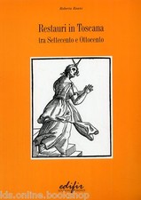 Restauri in Toscana tra