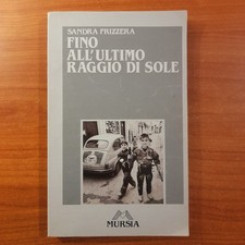 Fino all'ultimo raggio di sole - Sandra Frizzera - Mursia