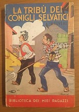 Biblioteca dei miei ragazzi n°27La tribù dei conigli selvatici -Salani 1938 (91)
