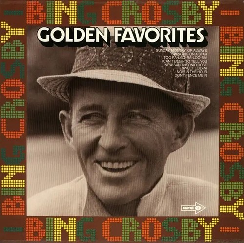 Bing crosby golden favorites - crosby,