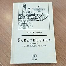ZARATHUSTRA PAUL DU BREUIL ZOROASTRO LA TRASFIGURAZIONE DEL MONDO ECIG LIBRO
