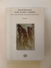 JARED DIAMOND-ARMI, ACCIAIO E MALATTIE-EINAUDI-1998