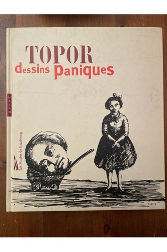 Topor dessins paniques - topor,