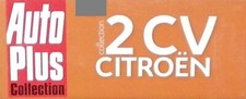 Fascicule collection 2 CV Citroën - Hachette Auto Plus