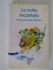 La Notte Incantata, Percorsi