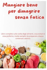 Mangiare bene per dimagrire