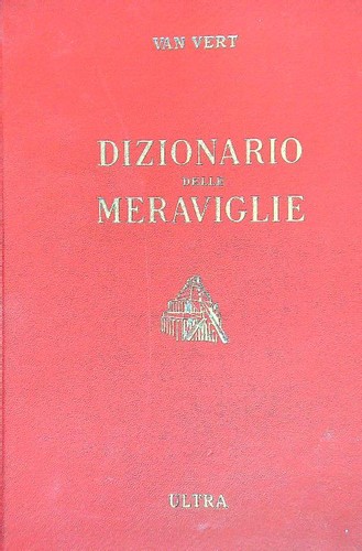 Dizionario delle meraviglie - dizionario,