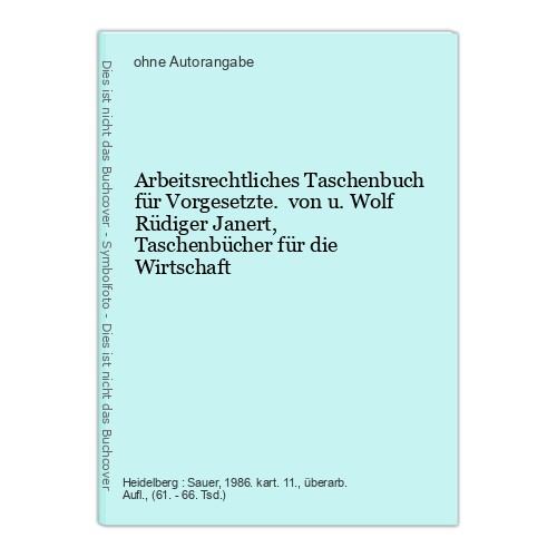 Arbeitsrechtliches taschenbuch - arbeitsrechtliches,