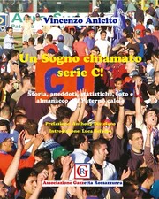 Un Sogno Chiamato serie C -