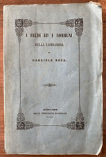 GABRIELE ROSA-I FEUDI ED I COMUNI DELLA LOMBARDIA-BERGAMO TIP. MAZZOLENI 1854