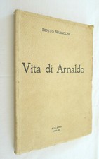 mussolini vita di arnaldo MILANO 1932 STORIA DEL NOVECENTO WW1 WW2