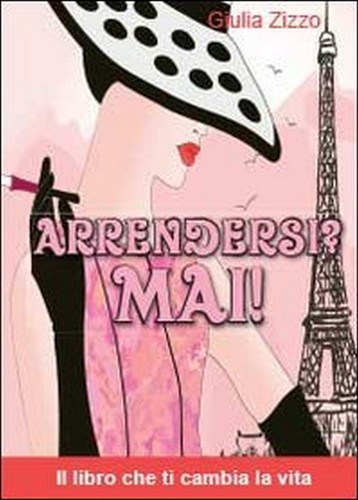 Arrendersi mai di giulia - mai! ,