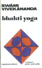 Yoga Vivekananda Swâmi. BHAKTI YOGA