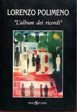 LORENZO POLIMENO (SOGLIANO CAVOUR)-"L'album dei ricordi"