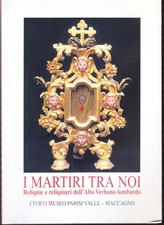 I martiri tra noi. Reliquie e