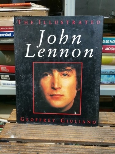 John lennon the illustrated - lennon,