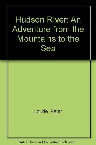 Hudson river adventure - river:, an
