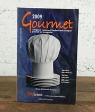 GOURMET 2009 I migliori ristoranti italiani ed europei ricette cucina libro