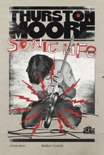 SONIC LIFE  - THURSTON MOORE -